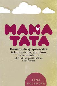 MamaTata - Homeopatický sprievodca tehotenstvom, pôrodom a šestonedelím