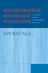 Polopredikatívne konštrukcie v slovenčine