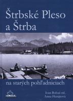 Štrbské Pleso a Štrba na starých pohľadniciach