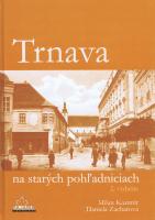 Trnava na starých pohľadniciach (2.vyd.)