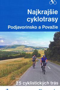 Najkrajšie cyklotrasy - Podjavorinsko a Považie