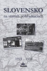 Slovensko na starých pohľadniciach 1918 – 1939