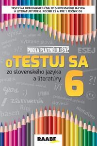 oTestuj sa zo slovenského jazyka a literatúry 6