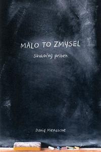 Malo to zmysel