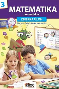 Zbierka úloh z matematiky pre tretiakov