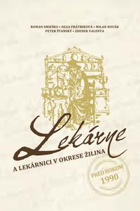 Lekárne a lekárnici v okrese Žilina pred rokom 1990