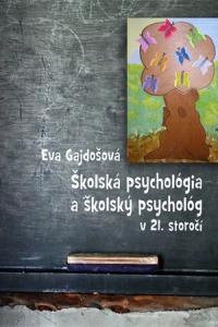 Školská psychológia a školský psychológ v 21. storočí