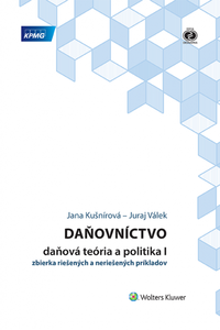 Daňovníctvo - daňová teória a politika I - zbierka riešených a neriešných príkladov (2. vyd)