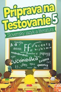 Príprava na testovanie 5 - Slovenský jazyk a literatúra