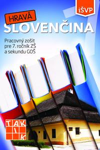 Hravá slovenčina 7 iŠVP - pracovný zošit