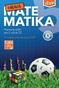 Hravá matematika 5 - pracovný zošit iŠVP