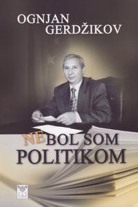 Nebol som politikom