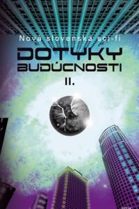 Dotyky budúcnosti II.