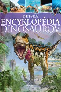 Detská encyklopédia dinosaurov