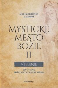 Mystické mesto Božie II – Vtelenie