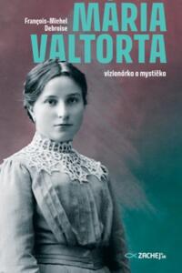 Mária Valtorta: vizionárka a mystička