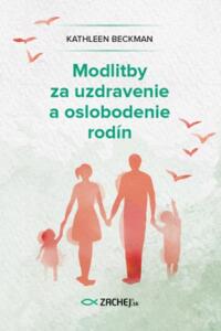 Modlitby za uzdravenie a oslobodenie rodín