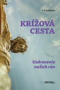 Krížová cesta: Uzdravenie našich rán