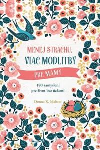 Menej strachu, viac modlitby pre mamy