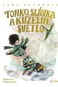 Tonko, Slávka a kúzelné svetlo