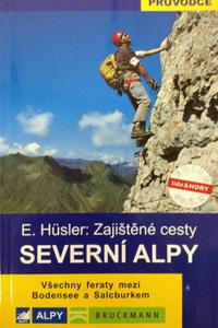 Severní Alpy - Zajištěné cesty / Všechny feraty mezi Bodensee a Salcburkem