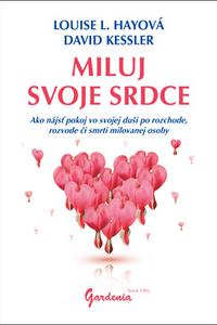 Miluj svoje srdce