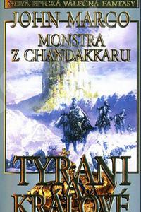 Monstra z Chandakaru - Tyrani a králové