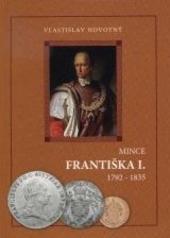 Mince Františka I. 1792 - 1835