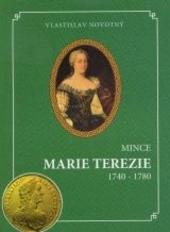 Mince Marie Terezie 1740 - 1780