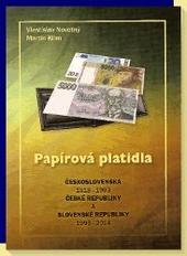 Papírová platidla Československa 1918-1993 České republiky a Slovenské republiky 1993-2010