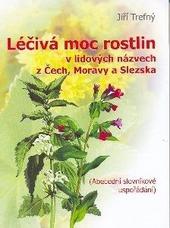 Léčivá moc rostlin v lidových názvech