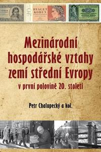 Mezinárodní hospodářské vztahy zemí střední Evropy v první polovině 20. století