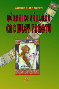 Učebnice výkladu Crowley tarotu pro začátečníky i pokročilé