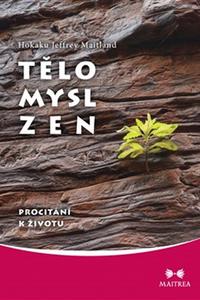 Tělo, Mysl, Zen - Procitání k životu