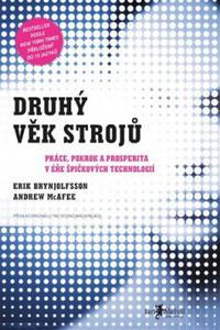 Druhý věk strojů - Práce, pokrok a prosperita v éře špičkových technologií