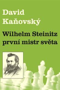 Wilhelm Steinitz - první mistr světa