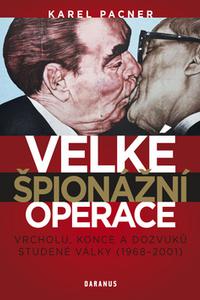 Velké špionážní operace vrcholu, konce a dozvuků studené války (1968-2001)