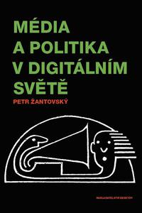 Média a politika v digitálním světě