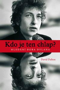 Kdo je ten chlap? - Hledání Boba Dylana