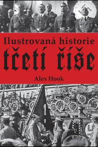 Ilustrovaná historie třetí říše 