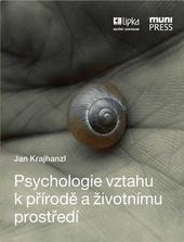 Psychologie vztahu k přírodě a životnímu prostředí