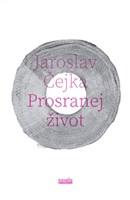 Prosranej život 