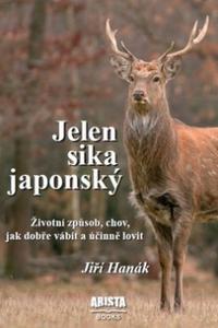 Jelen sika japonský - Životní způsob, chov, jak dobře vábit a účinně lovit