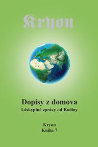 Kryon 7 - Dopisy z domova