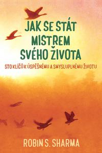 Jak se stát mistrem svého života