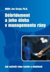 Débridement a jeho úloha v managementu ran - Jak vyčistit ránu rychle a efektivně 