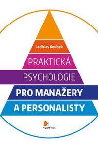 Praktická psychologie pro manažery a personalisty 