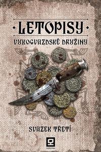 Letopisy Vukogvazdské družiny - Svazek třetí