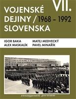 Vojenské dejiny Slovenska VII. 1968-1992 