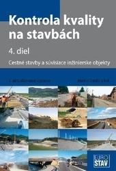 Kontrola kvality na stavbách 4 - Cestné stavby a súvisiace inžinierske objekty  